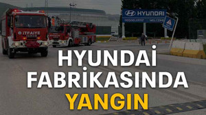 Hyundai fabrikasında yangın